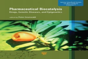 Pharmaceutical Biocatalysis: Drugs, Genetic Diseases, and Epigenetics